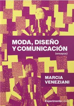 MODA, DISEÑO Y COMUNICACIÓN | 9788418049729 | VENEZIANI, MARCIA