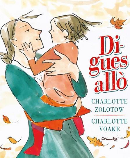DIGUES ALLÒ! | 9788484706182 | ZOLOTOW, CHARLOTTE