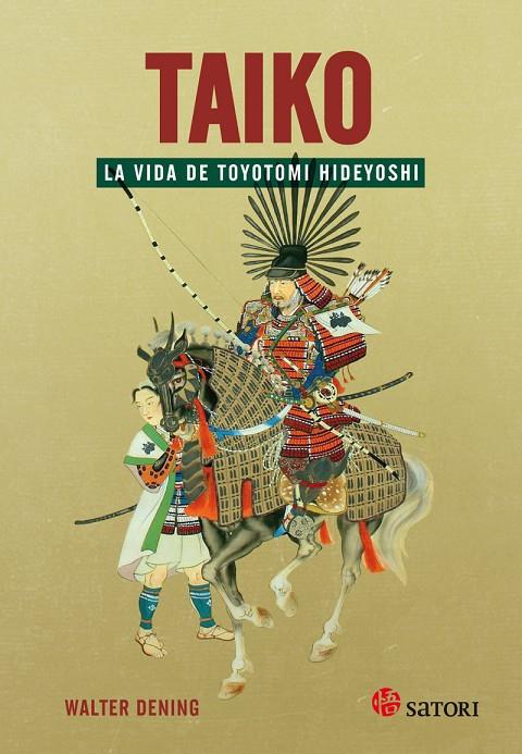 TAIKO. LA VIDA DE TOYOTOMI HIDEYOSHI | 9788417419059 | DENING, WALTER