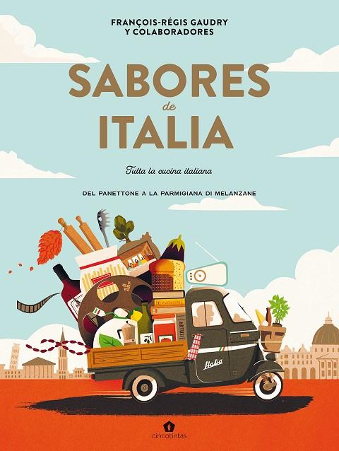 SABORES DE ITALIA | 9788419043535 | GAUDRY, FRANÇOIS-REGIS