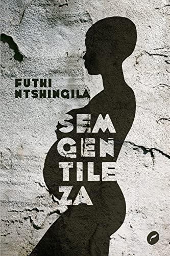 SEM GENTILEZA | 9788583180791 | NTSHINGILA, FUTHI