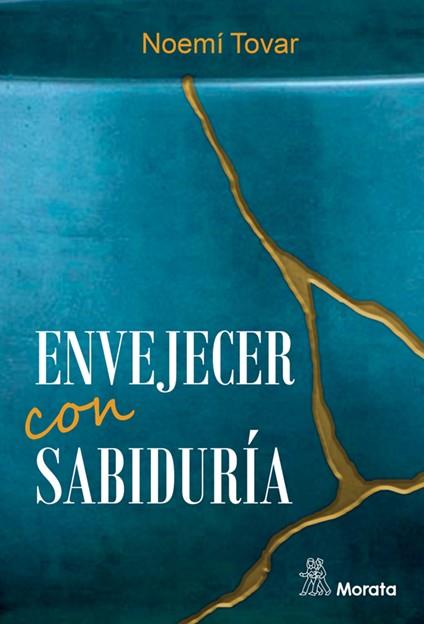 ENVEJECER CON SABIDURIA | 9788419287014 | TOVAR, NOEMI