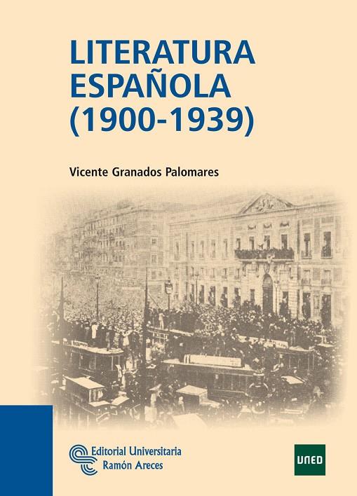 LITERATURA ESPAÑOLA (1900-1939) | 9788499610597 | GRANADOS PALOMARES, VICENTE