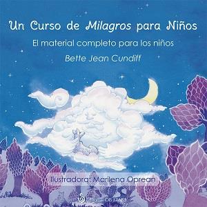 CURSO DE MILAGROS PARA NIÑOS, UN | 9788494542336 | JEAN CUNDIFF, BETTE
