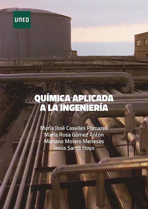 QUIMICA APLICADA A LA INGENIERIA | 9788436281613 | CASELLES POMARES, MARIA JOSE / GOMEZ ANTON, MARIA ROSA / MOLERO MENESES, MARIANO / SARDA HOYO, JESUS