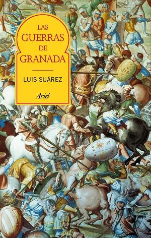 GUERRAS DE GRANADA, LAS | 9788434426887 | SUAREZ, LUIS