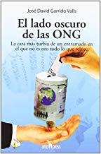 LADO OSCURO DE LAS ONG, EL | 9788496632240 | GARRIDO VALLS, JOSÉ DAVID