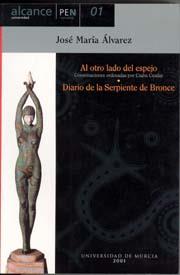 AL OTRO LADO DEL ESPEJO  Y DIARIO DE LA SERPIENTE DE BRONCE (CONVERSACIONES CON JOSÉ MARÍA ÁLVAREZ, ORDENADAS POR CSABA CSUDAY) | 9788483712665 | ÁLVAREZ, JOSÉ MARÍA
