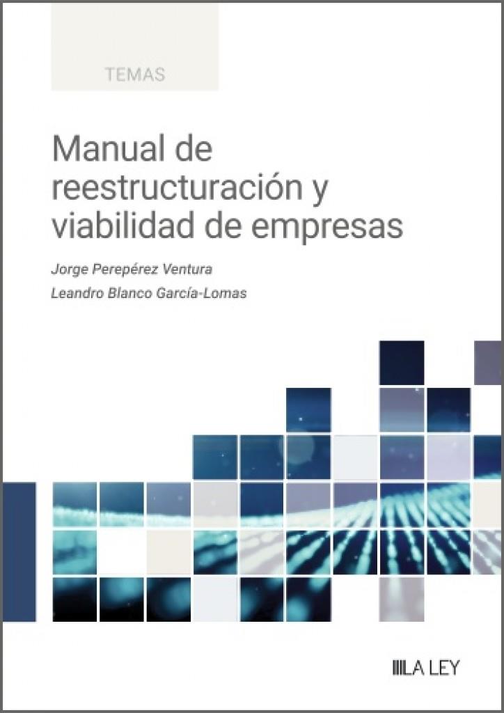 MANUAL DE REESTRUCTURACIÓN Y VIABILIDAD DE EMPRESAS | 9791388078033 | PEREZ VENTURA, JORGE / BLANCO GARCIA-LOMAS, LEANDRO