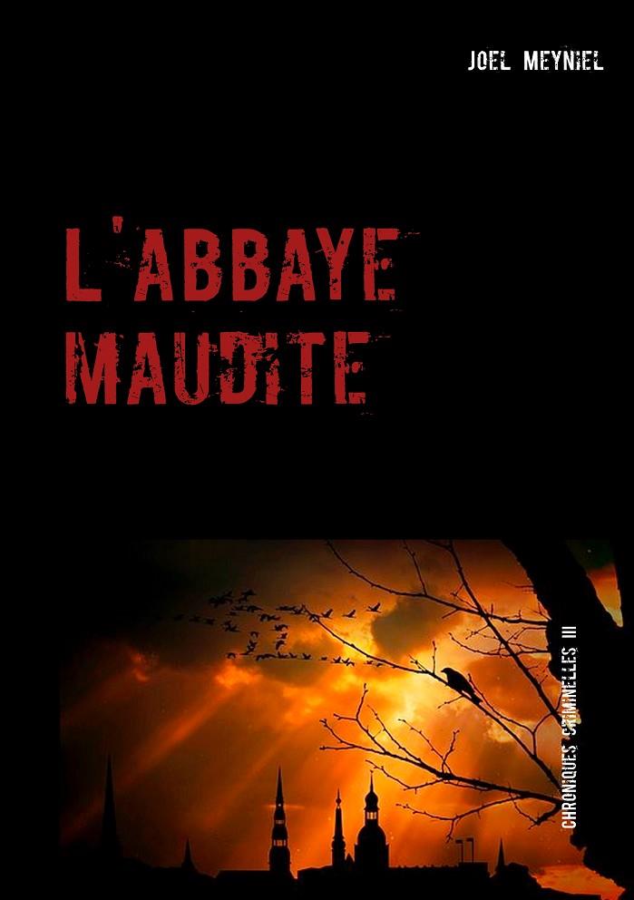 ABBAYE MAUDITE, L' | 9782322105038 | MEYNIEL, JOEL