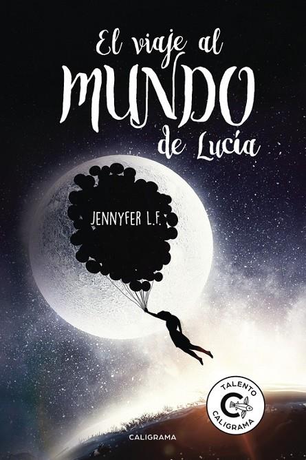 VIAJE AL MUNDO DE LUCÍA, EL | 9788491128038 | L.F., JENNIFER