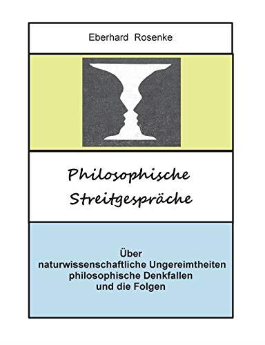 PHILOSOPHISCHE STREITGESPRACHE | 9783748178781 | ROSENKE, EBERHARD