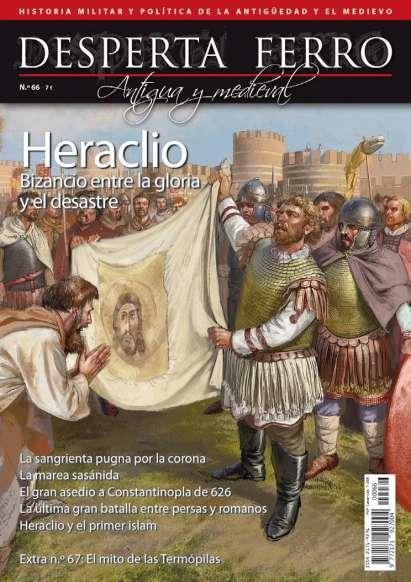 REVISTA DESPERTA FERRO HISTORIA ANTIGUA Y MEDIEVAL 66 HERACLIO. BIZANCIO ENTRE LA GLORIA Y EL DESASTRE | 9787773230896