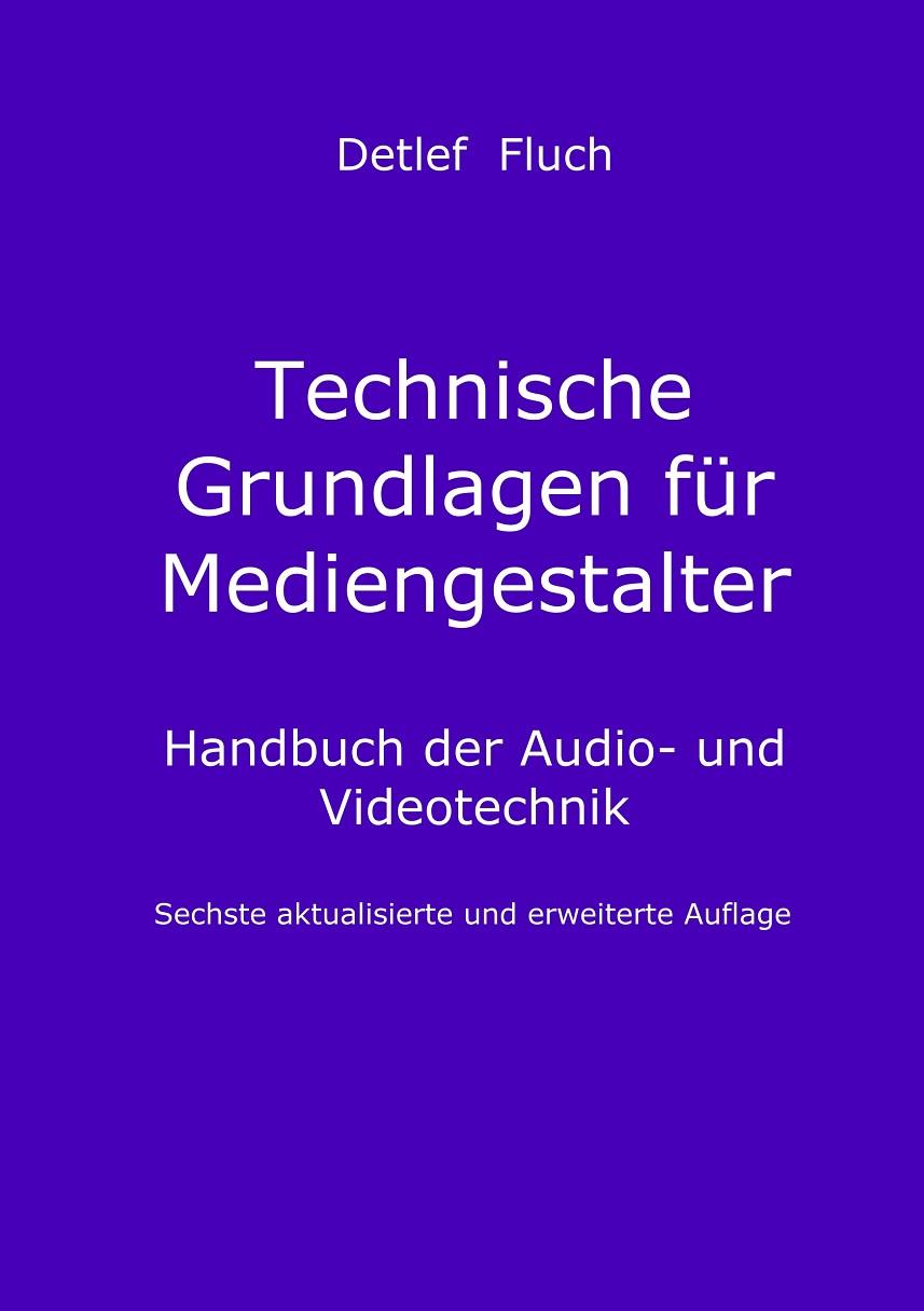 TECHNISCHE GRUNDLAGEN FÜR MEDIENGESTALTER | 9783743143913 | FLUCH, DETLEF
