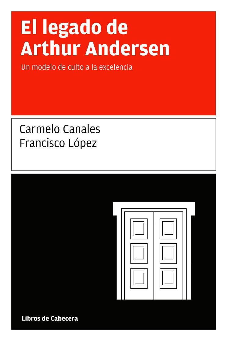 LEGADO DE ARTHUR ANDERSEN, EL | 9788493674038 | CANALES / LOPEZ
