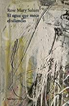 AGUA QUE MECE EL SILENCIO, EL | 9788416193837 | SALUM, ROSE MARY