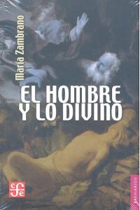 HOMBRE Y LO DIVINO, EL | 9789681611248 | ZAMBRANO, MARÍA