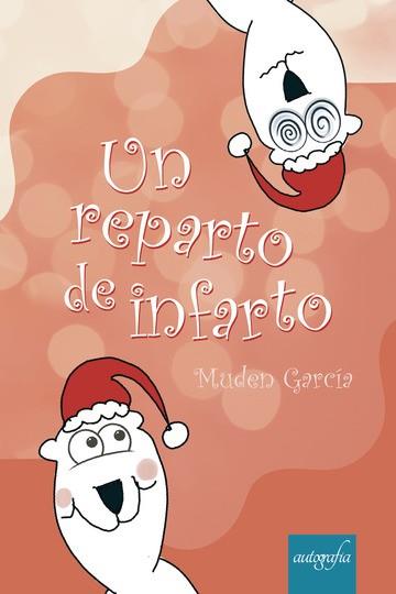 REPARTO DE INFARTO, UN | 9788418028199 | GARCÍA, MUDEN