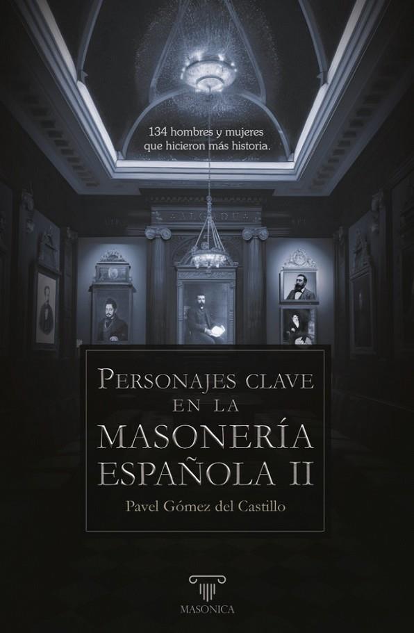 PERSONAJES CLAVE EN LA MASONERIA ESPAÑOLA II | 9791387560508 | GOMEZ DEL CASTILLO, PAVEL