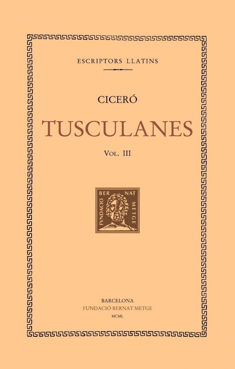 TUSCULANES -  III | 9788498590227 | CICERO, MARC TUL·LI