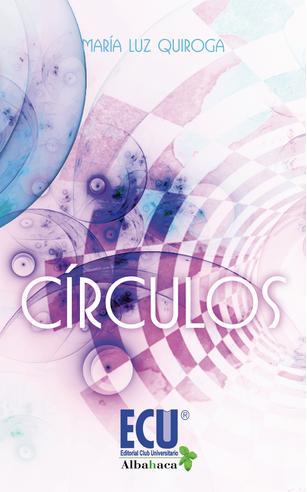 CÍRCULOS | 9788415787556 | QUIROGA FEIJÓO, MARÍA LUZ