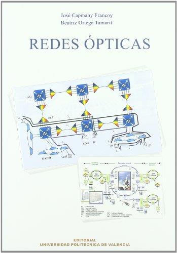 REDES ÓPTICAS | 9788483630013 | CAPMANY FRANCOY, JOSÉ / ORTEGA TAMARIT, BEATRIZ