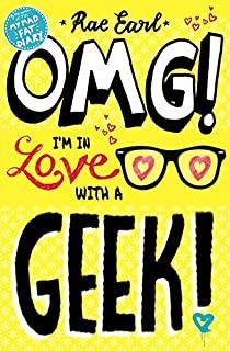 OMG I'M IN LOVE WITH A GEEK | 9781406340020 | EARL, RAE