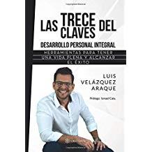 TRECE CLAVES DEL DESARROLLO PERSONAL INTEGRAL, LAS | 9788417103767 | VELÁZQUEZ-ARAQUE, LUIS
