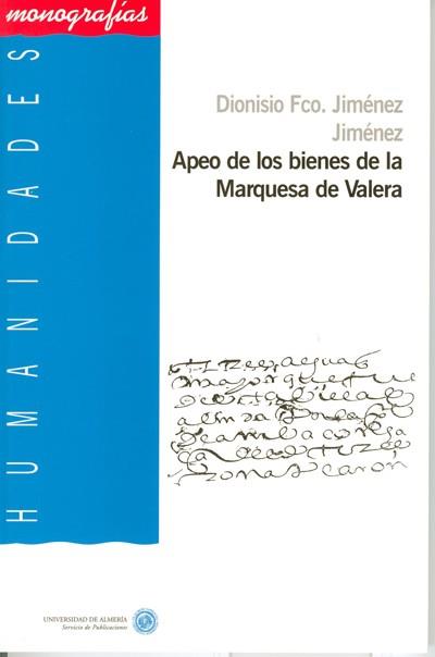 APEO DE LOS BIENES DE LA MARQUESA DE VALERA: APROXIMACIÓN AL ESTUDIO DE LA DEÍXIS ESPACIAL. | 9788482404882 | JIMÉNEZ JIMÉNEZ, DIONISIO FCO.