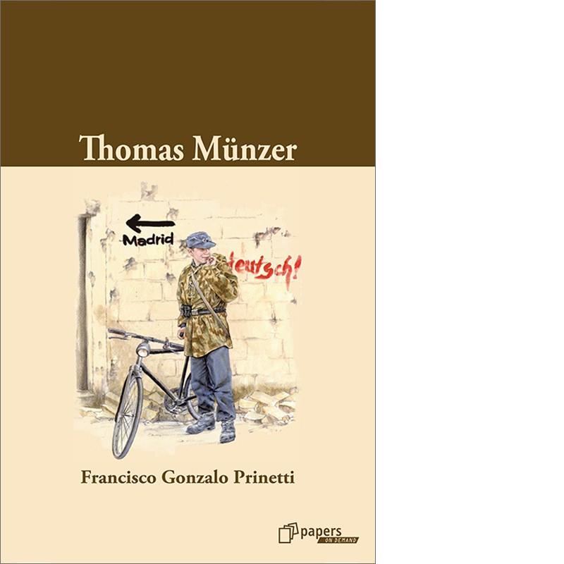 THOMAS MÜNZER | 9788492789160 | GONZALO PRINETTI, FRANCISCO