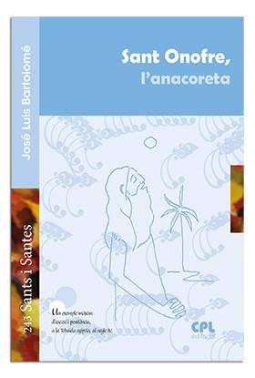 SANT ONOFRE, L’ANACORETA | 9788498059410 | BARTOLOMÉ SÁNCHEZ, JOSÉ LUIS