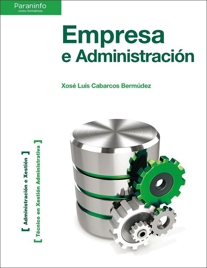 EMPRESA E ADMINISTRACIÓN | 9788428338288 | CABARCOS BERMUDEZ, XOSE LUIS