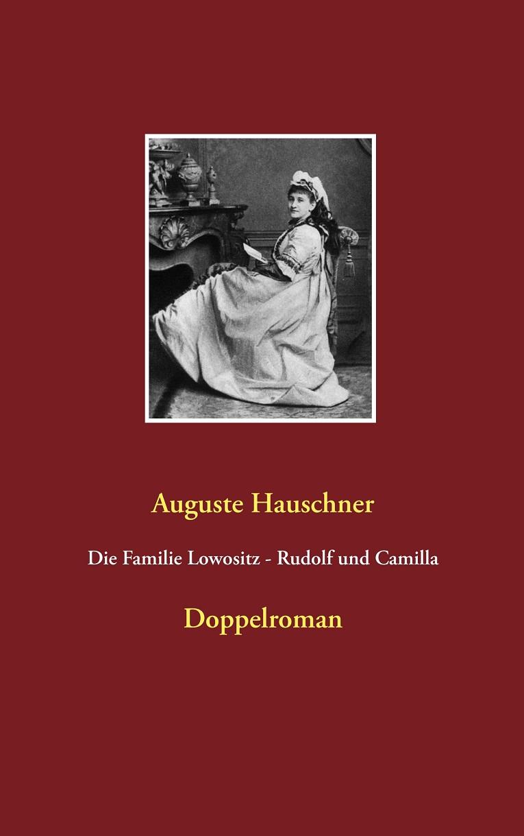 DIE FAMILIE LOWOSITZ - RUDOLF UND CAMILLA | 9783750487970 | HAUSCHNER, AUGUSTE