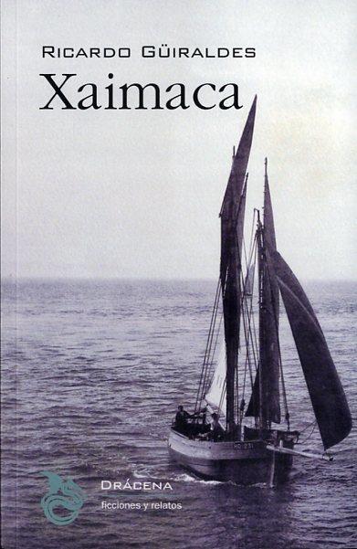 XAIMACA | 9788494175237 | GÜIRALDES, RICARDO