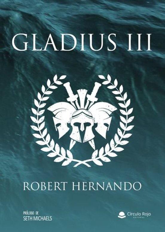 GLADIUS III | 9788410824355 | HERNANDO ORTIZ, ROBERT