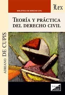 TEORIA Y PRACTICA DEL DERECHO CIVIL | 9789563926811 | DE CUPIS, ADRIANO