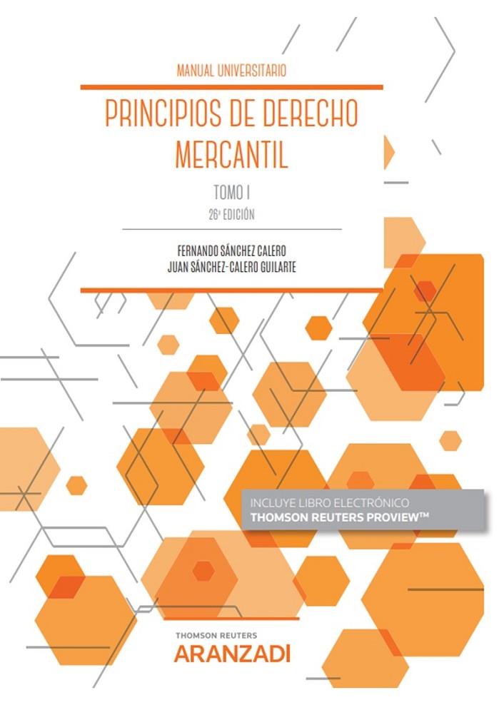 PRINCIPIOS DE DERECHO MERCANTIL (TOMO I) | 9788413903514 | SANCHEZ CALERO, FERNANDO