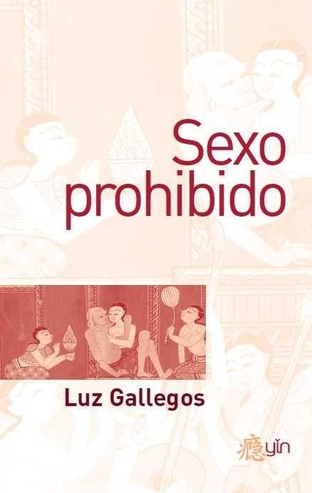 SEXO PROHIBIDO | 9788498273489 | GALLEGOS, LUZ