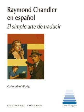 RAYMOND CHANDLER EN ESPAÑOL | 9791370330347 | ABIO VILLARIG, CARLOS