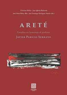 ARETEÉ. ESTUDIOS EN HOMENAJE AL PROFESOR JAVIER PARICIO SERRANO | 9791370330521 | BALDUS, CHRISTIAN / IGLESIAS-REDONDO, JUAN