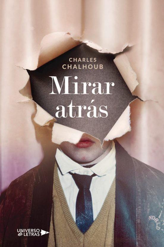 MIRAR ATRÁS | 9788410460683 | CHALHOUB, CHARLES