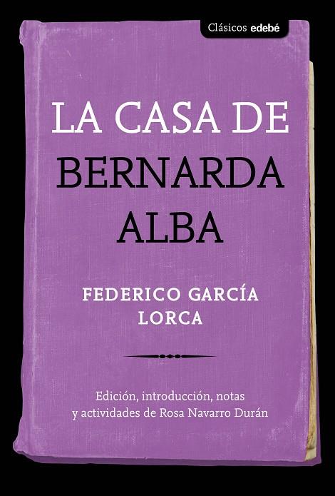 CASA DE BERNARDA ALBA, LA | 9788468348476 | GARCÍA LORCA, FEDERICO