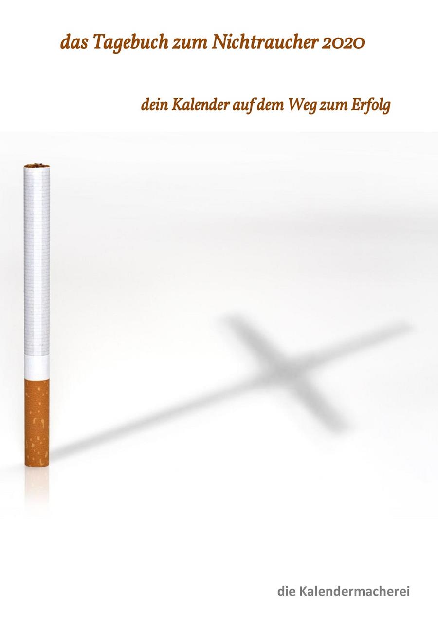 DAS TAGEBUCH ZUM NICHTRAUCHER 2020 | 9783749421978 | (NOTIZBUCHER), DIE KALENDERMACHEREI
