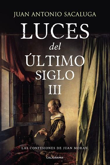 LUCES DEL ÚLTIMO SIGLO 03. LAS CONFESIONES DE JUAN MORAN | 9788418073359 | SACALUGA, JUAN ANTONIO