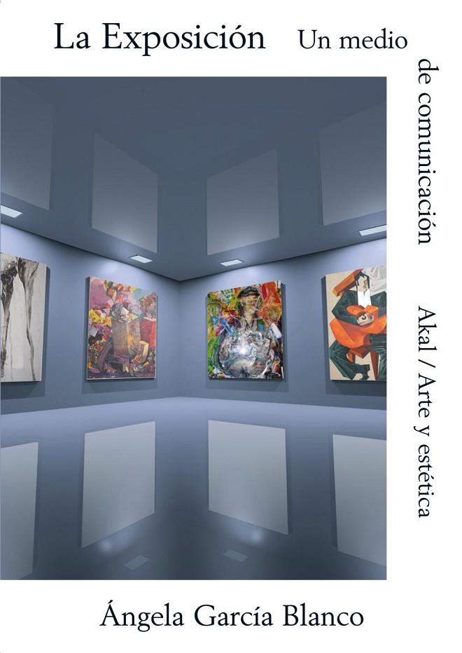 EXPOSICION: UN MEDIO DE COMUNICACION | 9788446010395 | GARCIA BLANCO, ANGELA