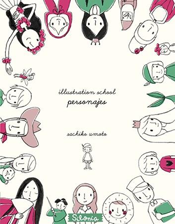 ILLUSTRATION SCHOOL : PERSONAJES | 9788494313448 | UMOTO, SACHIKO