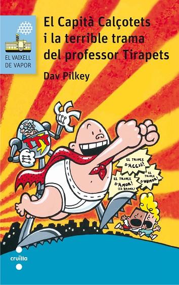 CAPITÀ CALÇOTETS I LA TERRIBLE TRAMA DEL PROFESSOR TIRAPETS | 9788466141666 | PILKEY, DAV