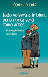 TODO VOLVERÁ A IR BIEN, PERO NUNCA SERÁ COMO ANTES | 9788429315714 | JÜLICHER, JOCHEN