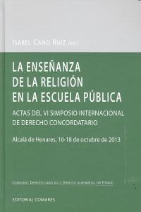 ENSEÑANZA DE LA RELIGION EN LA ESCUELA PUBLICA, LA | 9788490451601 | CANO RUIZ, ISABEL