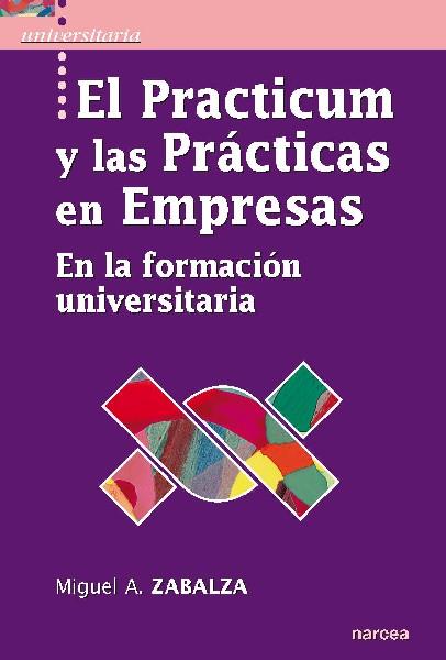 PRACTICUM Y LAS PRACTICA EN EMPRESAS | 9788427719132 | ZABALZA BERAZA, MIGUEL ANGEL